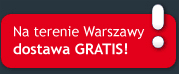 Na terenie Warszawy dostawa gratis!